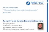 Security und Gebäudeautomatisierung - TeleTrusT · PDF fileKompatibilität! ... Zuverlässigkeit ( integrity, no duplicates, liveness) Message ordering (single source FIFO, causal,