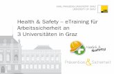 Health & Safety –eTraining für Arbeitssicherheitan 3 ... · Health & Safety –eTraining für Arbeitssicherheitan 3 Universitätenin Graz. Mag. Dieter Lang, Universität Graz Prävention