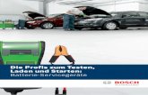Die Profis zum Testen, Laden und Starten: Batterie ... · 2 Batterie-Servicegeräte von Bosch BAT 110 – Tragbarer Batterietester BAT 131 – Tragbarer Batterietester BML 2415 –