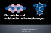 Meisterklasse Dresden 2014 Olaf Schimmel - · PDF file(1) Alle Kacheln sind regelmäßige Polygone. (2) Es gibt mindestens zwei verschiedene Arten von Polygonen. (3) Ecken treffen