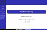 Virial- entwicklung Janek Landsberg Virialentwicklung · Virial-entwicklung Janek Landsberg Die Virialent-wicklung Verschiedene Potentiale Warum Virial-entwicklung Steuerbare Potentiale