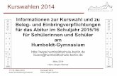 Kurswahlen 2014 - humboldtschule-berlin.de · Kurswahl 2014 Hans-Jürgen Werner Begriffe 4 VO-GO Verordnung über die gymnasiale Oberstufe in der Fassung vom 22. Juli 2013, gültig