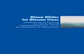 Blaue Bilder im Blauen Haus - sauerland-museum.de · 2013, 120 x 50 cm, Acryl auf Leinwand 7. schärfen den Blick des Betrachters auf den Horizont. Auch ohne Fernrohr sieht der Betrachter