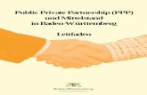 Public Private Partnership (PPP) und Mittelstand in Baden ... · Um PPP-Projekte erfolgreich unter Beteiligung mittel-ständischer Unternehmen realisieren zu können, ist es unumgänglich,