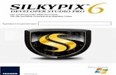 Silkypix Dev Studio Pro 6 - Erste Schritte · können. Wie Sie SILKYPIX® Developer Studio Pro 6 unter Windows Vista oder neuer installieren, lesen Sie im folgenden Abschnitt. Ist
