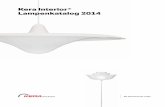 Kera Interior Lampenkatalog 2014 - adero.de · Efekti, die Großflächenlampe 5300 und die Serie Salonki sowie La Boheme. Im Jahr 1993 wurde seine Avanti-Lampe für die Residenz des