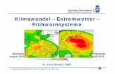 Klimawandel – Extremwetter – Frühwarnsysteme · 2. UBA Anpassungskonferenz, Dessau-Roßlau, 02.-03. Sept. 2010 1 Klimawandel – Extremwetter – Frühwarnsysteme Dr. Paul Becker,