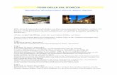 TOUR DELLA VAL Dorcia - toscanamania.com · Hills, deren Konturen durch die Reihen von Zypressen, majestätische Schlösser, isoliert, alte Kurorte, kleine mittelalterliche Dörfer