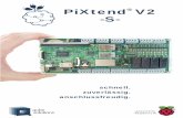 Infoblatt 6 Seiten PiXtend V2 S Rev 02 WEB · PiXtend® schnell, zuverlässig, anschlussfreudig. Über uns Im Dezember 2014 wurde PiXtend V1 von uns vorgestellt - die erste Raspberry