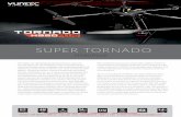 SUPER TORNADO - Quadrocopter · Super Tornado Stabil und zuverlässig ist die Tornado-Plattform seit eh und je. Mit dem neuen Flight Controller halten nun auch verschiedene Auto-Flugmodi