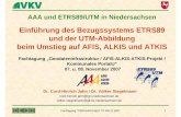 Einführung des Bezugssystems ETRS89 und der UTM-Abbildung ... · Fachtagung "GDI/AAA/PortalU" 07./08.11.2007 1 AAA und ETRS89/UTM in Niedersachsen Einführung des Bezugssystems ETRS89