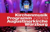 Kirchenmusik Programm I/2019 Augustinerkirche Würzburg · Willkommen in der Augustinerkirche Wir freuen uns, Ihnen unser neues Kirchenmusikprogramm präsentieren zu können. In den