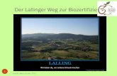 Der Lallinger Winkel - LfL · 3 erstellt: Maria Gruber 2015 . Die „IG biozertifiziertes-Streuobst Lallinger Winkel“ soll 1. einen Beitrag zur Erhaltung und Wertschätzung der