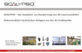 3D Laserscannning Auswertung mit Scalypso · Pipe – Modul mit Attributierung der Rohrelemente (z. B. Rohrklasse) – Pipe Modul -Rekonstruktion des As- Built Zustandes -Dokumentation