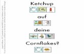 Ketchup auf deine Cornflakes - metacom-symbole.de · Anleitung Seiten 1-13 ausdrucken, bei Bedarf auch Seite 14 (Anleitung) Seiten 1-13 ausschneiden Seiten 2-13 an der weißen Linie