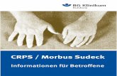 CRPS / Morbus Sudeck - BG Klinikum Duisburg · Depressionen oder Epilepsie), der Einsatz hier aber erfolgt, weil sich gezeigt hat, dass die se Medikamente auch gegen Nerv enschmerzen
