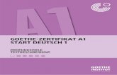 GOETHE-ZERTIFIKAT A1 START DEUTSCH 1 · Die Prüfung Start Deutsch 1 überprüft elementare Deutschkenntnisse auf der ersten Stufe der sechsstufigen Kompetenzskala des Gemeinsamen