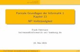 Formale Grundlagen der Informatik 1 Kapitel 13 0.2cm NP ... P und NP NP-Vollst andigkeit Formale Grundlagen