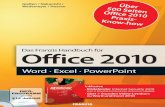 Das Franzis Handbuch für Office 2010 - NEWBOOKS Services · Word · Excel · PowerPoint Das Franzis Handbuch für Office 2010 Office 2010 Office 2010 wartet mit vielen sehr nützlichen