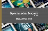 MEDIADATEN 2019 · senen Türen der Diplomatie, treffen regelmäßig die internationalen Top-Entscheider aus Politik, Kultur, Wirtschaft und Wissenschaft und tanzen in der Mitte des