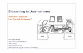E-Learning in Unternehmen - tschlotfeldt.de · Webmontag: E-Learning in Unternehmen. Welche Chance hat Social Software? 4 (fast) neues Lernen Lernen heute fLernen ist ein sozialer,