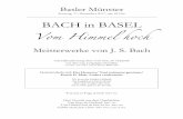Meisterwerke von J. S. Bach - basler-muensterkonzerte.ch · Pastorella F-dur BWV 590 (Pastorella – Allemande – Air – Gigue) In dulci jubilo BWV 751 Gemeindegesang In dulci jubilo