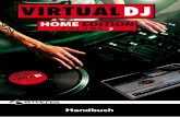 INHALTSVERZEICHNIS · 4 Virtual DJ 5 - Home Edition Falls Sie neu ins DJing einsteigen, empfehlen wir Ihnen, dass Sie sich den Abschnitt “How to be a DJ” in diesem Handbuch durchlesen.