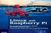 Linux mit Raspberry Pi - Leseprobe · Der Raspberry Pi ist ein vollwertiger Computer in der Größe einer Spielkarte. Raspian Wheezy, ein speziell angepasstes Linux mit grafischer