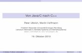 Von Java/C nach C++ - informatik.uni-erlangen.de+.pdfVon Java/C nach C++ Peter Ulbrich, Martin Hoffmann Friedrich-Alexander-Universität Erlangen-Nürnberg Lehrstuhl Informatik 4 (Verteilte