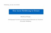 Eine kurze Einführung in Octave · Octave wird wie jede andere Executable-Datei unter Windows ausgef uhrt Es o net sich ein schwarzes Fenster, welches im folgenden als Shell, Terminal
