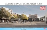 Ausbau der Ost-West-Achse Köln - k2a2-aktuell.de · Ausbau der Ost-West-Stadtbahn: Grundproblem „Was die Ost-West-Achse angeht, so würde allein eine Verlegung der Gleise in den