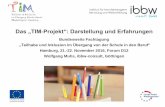 Das „TIM Projekt“: Darstellung und Erfahrungen · Das „TIM-Projekt“: Darstellung und Erfahrungen Bundesweite Fachtagung „Teilhabe und Inklusion im Übergang von der Schule