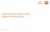 Verbrauchermonitor 2015 Baden -Württemberg · Gefahr des Ausspionierens und Missbrauch beim e-banking genannt. Dabei hat die Bedeutung des Verbraucherschutzes in Bezug auf Probleme