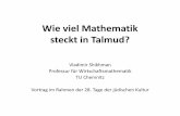 Wie viel Mathematik steckt in Talmud? - tu-chemnitz.de · Wie viel Mathematik steckt in Talmud? Vladimir Shikhman Professur für Wirtschaftsmathematik TU Chemnitz Vortrag im Rahmen