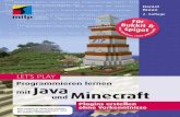 Let’s Play. Programmieren lernen mit Java und Minecraft · PDF file11 Einleitung Liebe Leserinnen und Leser, die Welt von Minecraft steckt voller Dinge, di e es zu entdecken gilt.