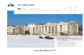 Yabuli - ns.clubmed.com · YABULI Höhe:: 470 M Resort direkt an der Piste 24 Monate Inhaltsverzeichniss Sport & Aktivitäten Kinder Restaurants & Bars Unterkünfte Sich etwas gönnen