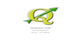 Quantum GIS · Präambel Dieses Werk ist das ofﬁzielle Handbuch zur Benutzung und Installation der Software Quantum GIS. Die in diesem Werk genannten Soft- und Hardwarebezeichnungen