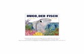 Hugo, der Fisch - beltz.de · Das ist an sich nicht ungewöhnlich. Fische baden gern. Bloß: Hugo schämt sich fürchterlich. Denn er hat seine Badehose vergessen. Und nackig baden,