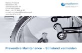 Preventive Maintenance Stillstand vermeiden - Reinraum Portal · PDF filePreventive Maintenance –Stillstand vermeiden Markus Freybott Beratherm AG Zehntenstrasse 54 CH-4133 Pratteln