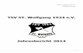 TSV ST. Wolfgang 1934 e.V. 2014.pdf · 3 1. Jahresbericht des ersten Vorstands Man kann sicherlich sagen, dass das Jahr 2014 ein sehr turbulentes Vereinsjahr war. Neben den vereinsüblichen