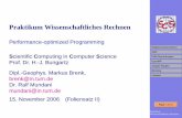 Praktikum Wissenschaftliches Rechnen - in.tum.de · PDF filePraktikum Wissenschaftliches Rechnen Praktikum Wissenschaftliches Rechnen Performance-optimized Programming Scientiﬁc