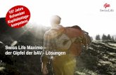 Swiss Life Maximo der Gipfel der bAV - Lösungen · Swiss Life Maximo - Der Schweizer Vermögensaufbau für alle! 8 Ihre Wünsche verstanden wir als Auftrag Die am häufigsten geäußerten