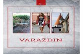 VARAŽDIN - tourism-varazdin.hr · Varaždin In die bunte Geschichte der Städ te Mitteleuropas reiht sich die Stadt Varaždin gleich einer seltenen Perle ein. Die einzigartige urbane