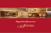 Speisekarteil-forno-schweich.de/img/il_forno_Speisekarte.pdf · 55. Spaghetti Carbonara - mit Speck, Zwiebeln, Eier, Sahne, Pfeffer und 9,00 Euro Parmesan 56. Spaghetti alla Marinara