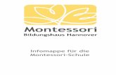 Infomappe für die Montessori-Schule · · info@montessoribhs.de Gibt es Kinder, für die Montessori nicht geeignet ist? Da sich die pädagogische Arbeit in der Montessori-Schule
