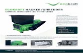 ECOKRAFT HACKER/SHREDDER HA.pdf · + ECOKRAFT HACKER/SHREDDER Der Universal Einwellenzerkleinerer HA 150 von ECOKRAFT ist eine ideale Vorstufe bei der Zerkleinerung von sehr groben