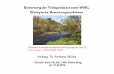 Bewertung der Fließgewässer nach WRRL Biologische ... · Vortrag: Dr. Andreas Müller Wesentliche Inhalte entstammen dem Vortrag von Frau Dr. Julia Foerster -LANUV NRW, FB 55. Bewertung