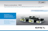 Servomotor SH - EPA GmbH · moment, eine höhere Überlastbarkeit und erfüllt dabei alle Anforderungen bezüglich Genauigkeit, Dynamik und Wirtschaftlichkeit. Die SH Servomotore