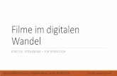 Filme im digitalem Wandel - graebe/Texte/BeierLehmann-17- ¢  ¢â‚¬¢ Streaming Media = gleichzeitige