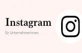 WKNÖ-InstagramWorkshop 2019 Beginner Handout - wko.at · • Instagram ist die perfekte Plattform um eine "persönliche" Beziehung zu (potentiellen) Kunden aufzubauen • Hilfsmittel: